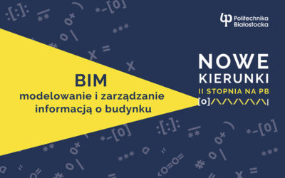 BIM – modelowanie i zarządzanie informacją o budynku to kierunek studiów II stopnia, który powstał w odpowiedzi na potrzeby rynku