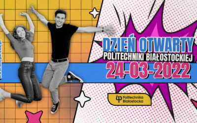 24 marca Dzień Otwarty Politechniki Białostockiej!