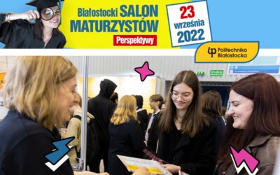 Białostocki Salon Maturzystów – stoisko Politechniki Białostockiej oraz atrakcje w CNK