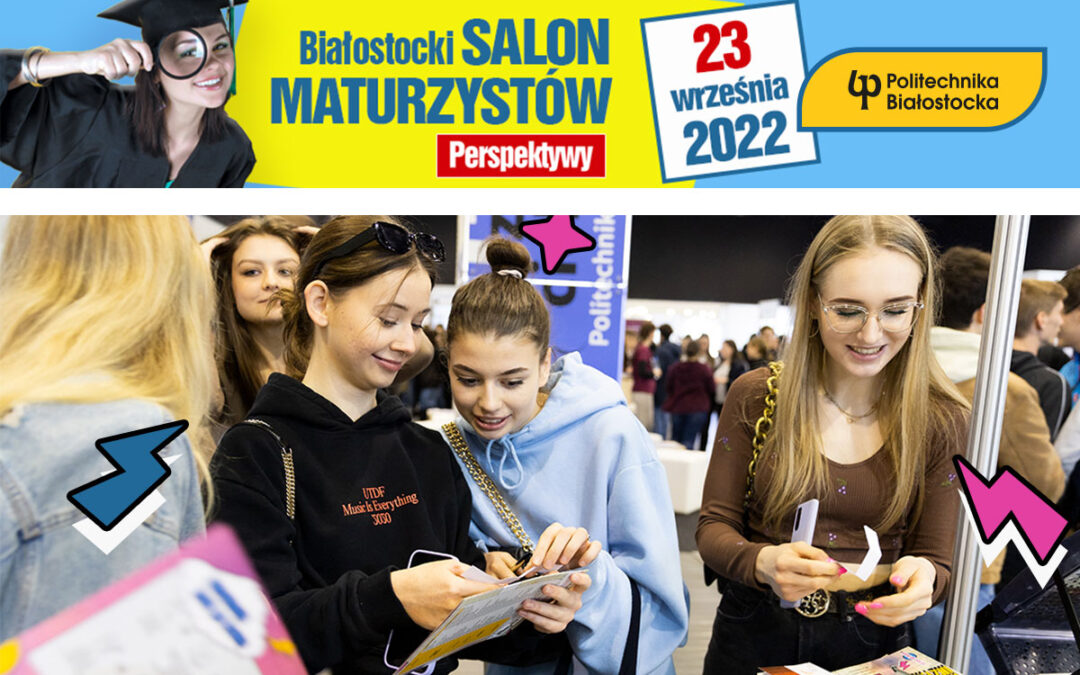 Białostocki Salon Maturzystów Perspektywy 2022. Program