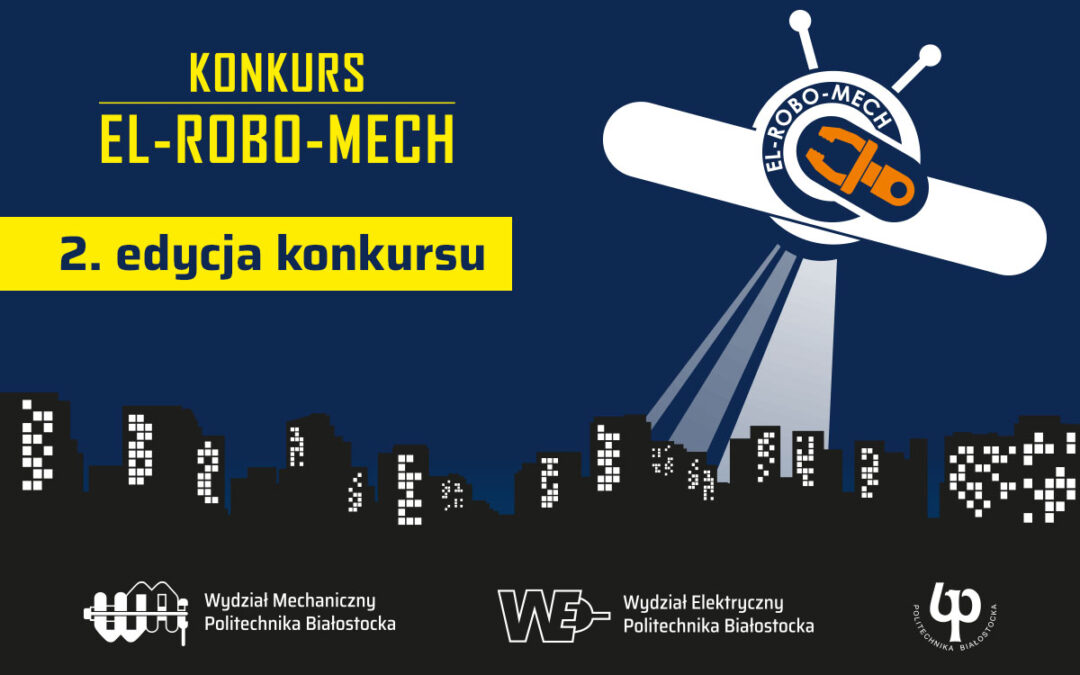 Konkurs EL-ROBO-MECH. Wyniki kwalifikacji do II etapu