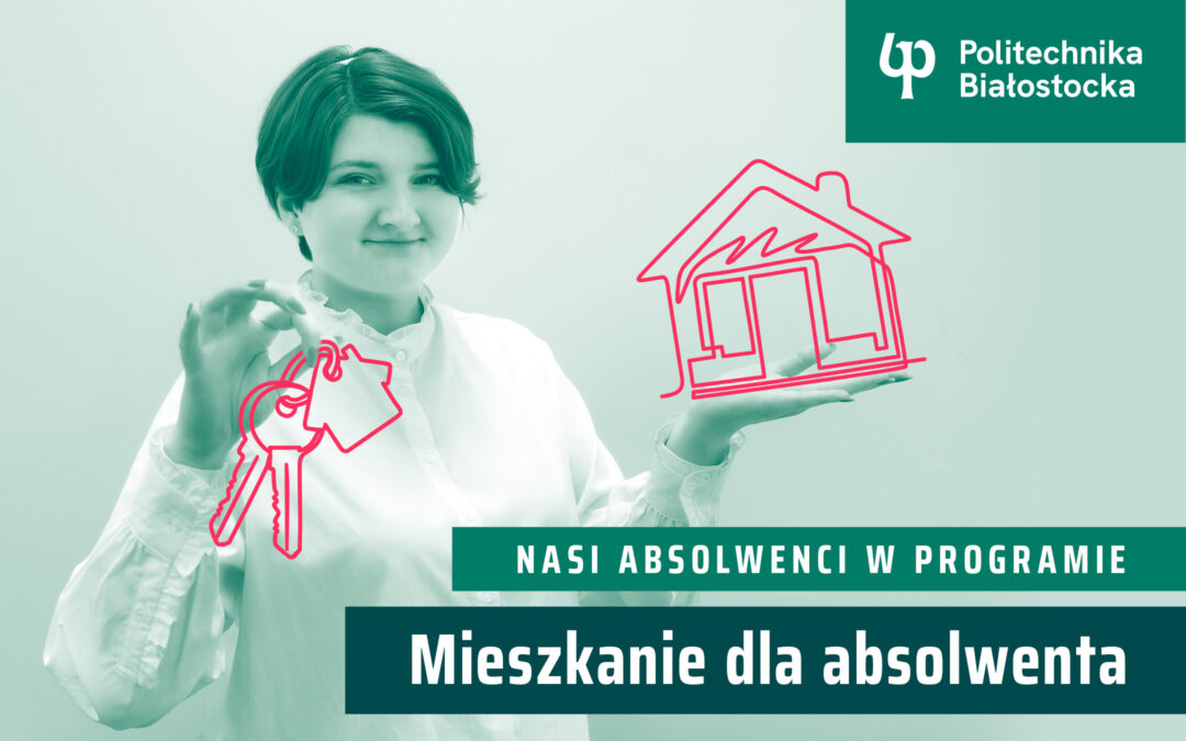 35 absolwentów Politechniki Białostockiej otrzymało promesy wynajmu mieszkania komunalnego