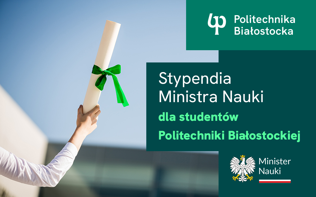 Studenci Politechniki Białostockiej zdobyli stypendia Ministra Nauki za znaczące osiągnięcia