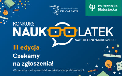 Ruszyła III edycja konkursu „NAUKOLATEK” – Nastoletni Naukowiec
