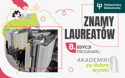 „Akademiki za dobre wyniki” 2024! Lista laureatów konkursu, którzy zamieszkają za darmo w domach studenta Politechniki Białostockiej!