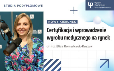 Politechnika Białostocka otwiera nowy kierunek studiów podyplomowych: Certyfikacja i wprowadzenie wyrobu medycznego na rynek