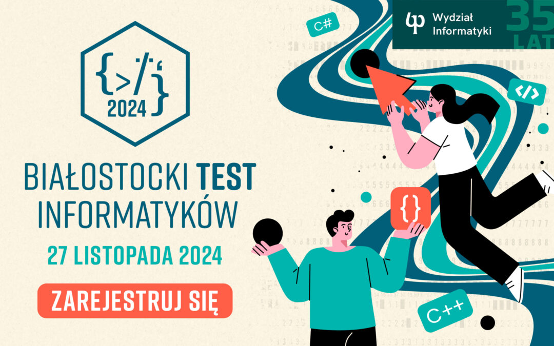 XI Białostocki Test Informatyków. Główna wygrana – indeks na Wydział Informatyki