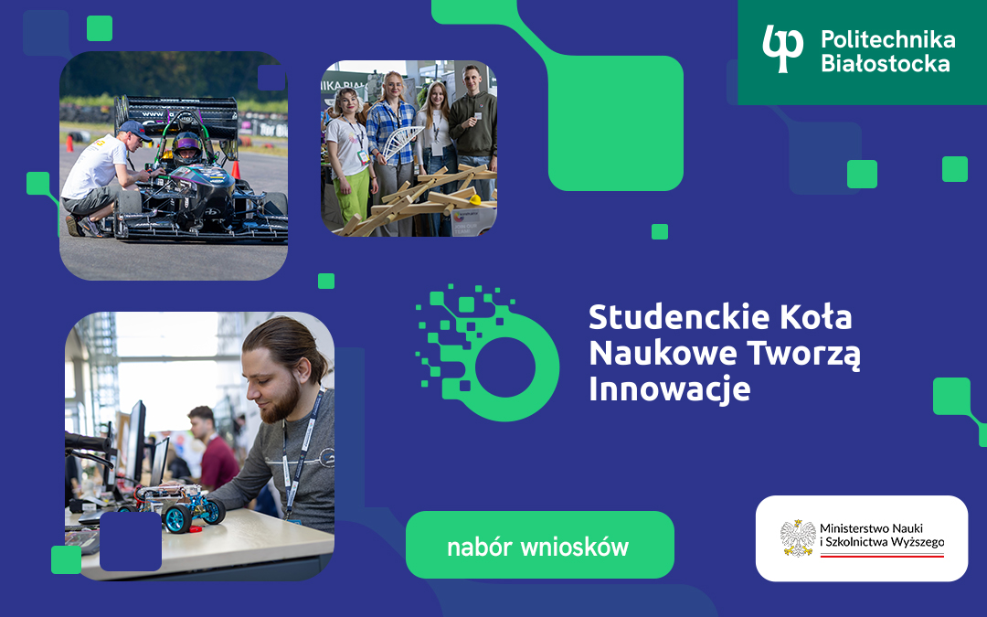 Trwa nabór wniosków w ministerialnym projekcie “Studenckie koła naukowe tworzą innowacje”