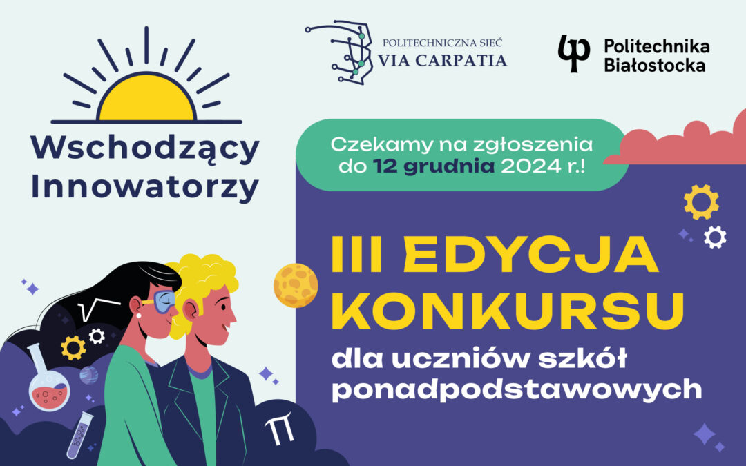 Czekamy na zgłoszenia uczniów do III edycji Konkursu Wschodzący Innowatorzy