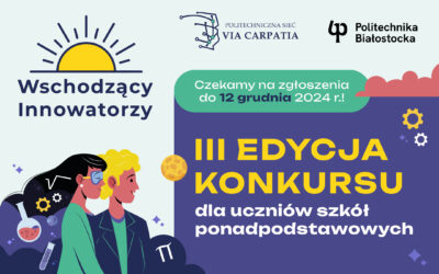 Czekamy na zgłoszenia uczniów do III edycji Konkursu Wschodzący Innowatorzy