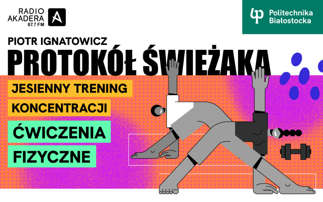 Protokół Świeżaka „Jesienny Trening koncentracji – Ćwiczenia fizyczne”