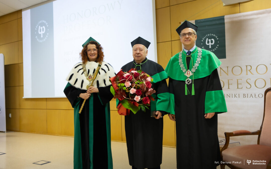 Prof. Jan Dorosz otrzymał godność Honorowego Profesora Politechniki Białostockiej