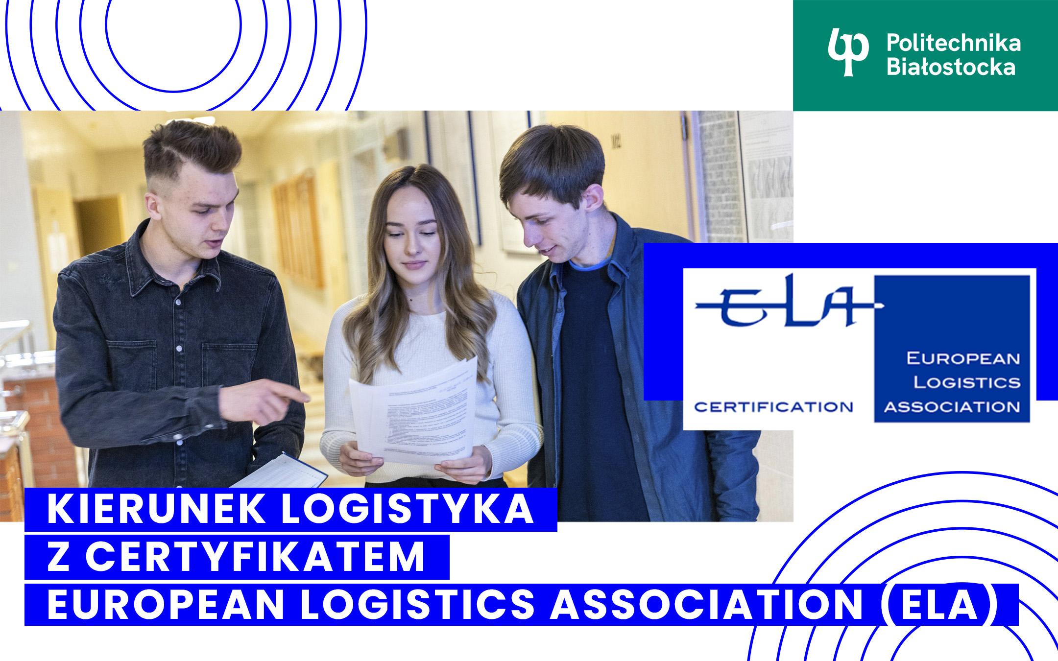 Studia inżynierskie na kierunku logistyka na Wydziale Inżynierii Zarządzania Politechniki Białostockiej otrzymały certyfikat European Logistics Association