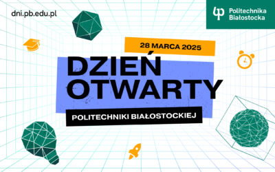 Dzień Otwarty Politechniki Białostockiej. 28 marca 2025 roku maturzyści poznają uczelnię i 33 kierunki studiów