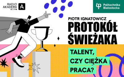 Protokół Świeżaka. Talent, czy ciężka praca?