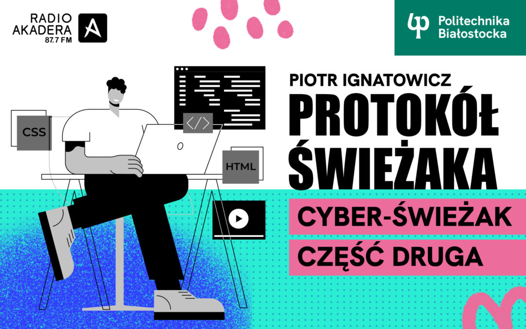 Protokół Świeżaka „Cyber – Świeżak – część 2”