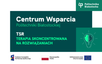Bezpłatne indywidualne porady psychologiczne w nurcie TSR w Politechnice Białostockiej