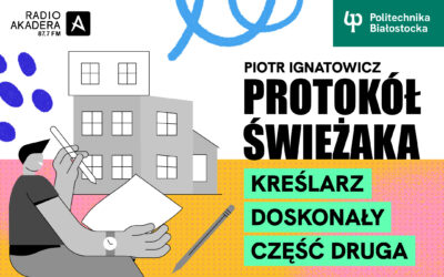 Protokół Świeżaka Kreślarz Doskonały cz.2