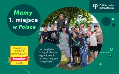 Ranking szkół wyższych Perspektywy 2025. Politechnika Białostocka pierwsza we wskaźniku wymiana studencka – studenci przyjeżdżający