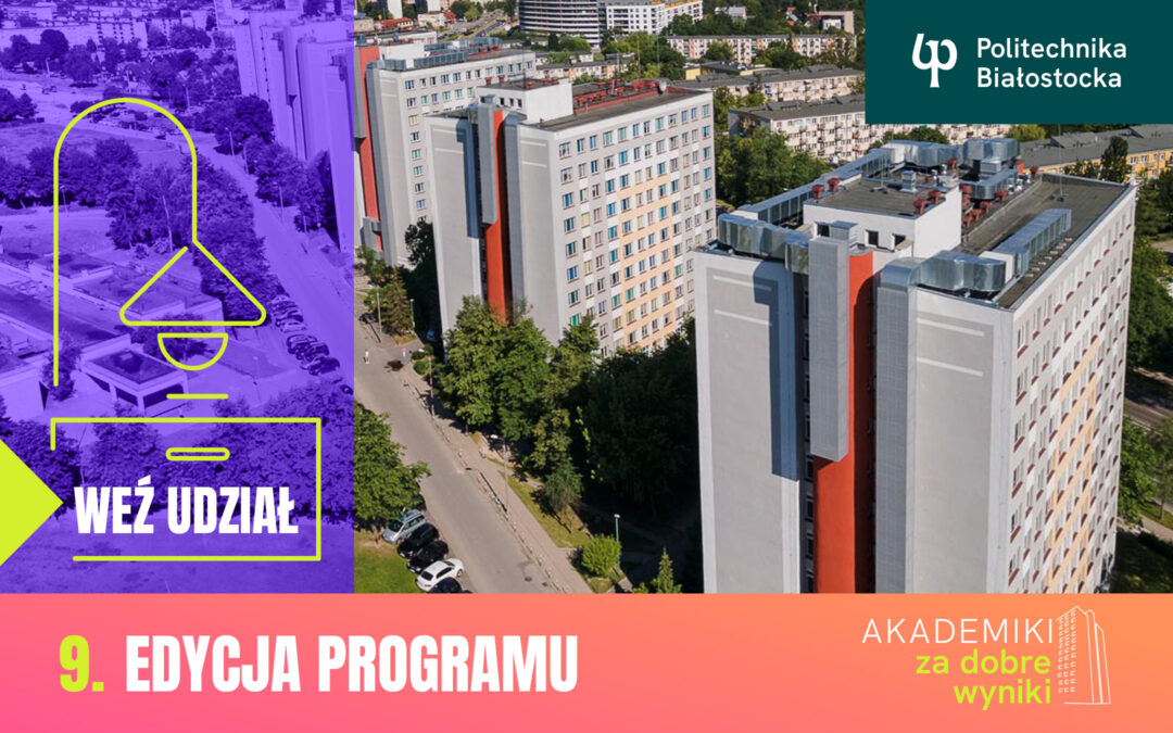 Akademiki za dobre wyniki. Politechnika Białostocka funduje bezpłatne zakwaterowanie