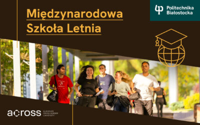 Międzynarodowa Szkoła Letnia w Politechnice Białostockiej 2025