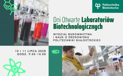 Dni otwarte laboratoriów biotechnologicznych w Politechnice Białostockiej dla kandydatów na studia