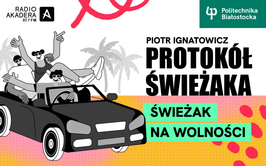 Świeżak na wolności – Protokół Świeżaka