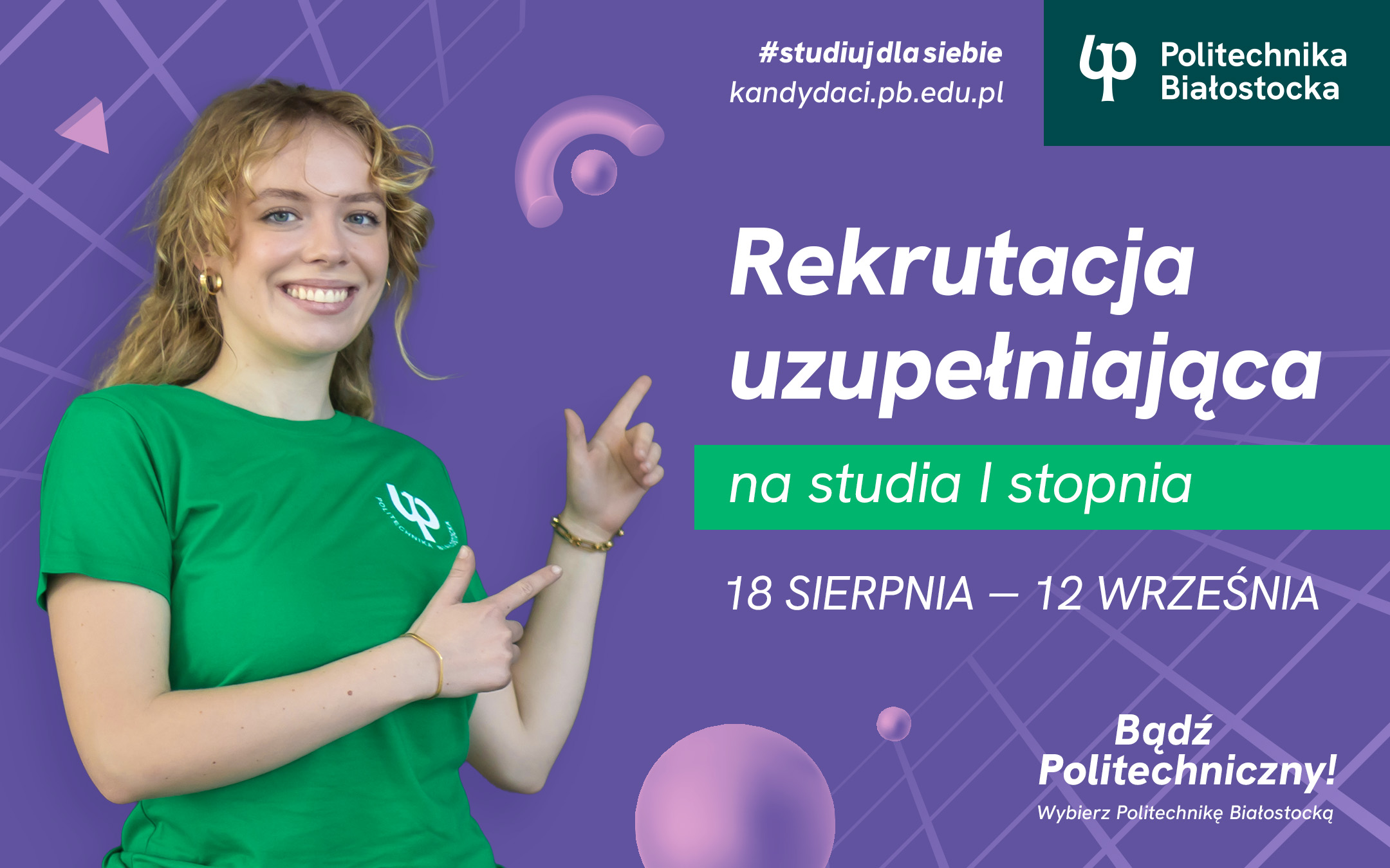 Studia Białystok. Bądź Politechniczny! 32 kierunki studiów I stopnia w Politechnice Białostockiej w roku akademickim 2025/2026