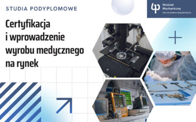 Certyfikacja i wprowadzenie nowego produktu medycznego na rynek – jedyny taki kierunek w Polsce – w Politechnice Białostockiej