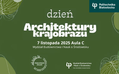 Dzień Architektury Krajobrazu. 7.11.2025