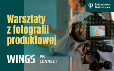 Fotografia produktowa – bezpłatne szkolenia dla studentów Politechniki Białostockiej