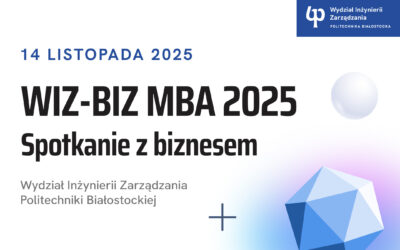 WIZ-BIZ MBA 2025 „Spotkanie z biznesem”