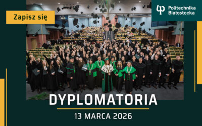 Dyplomatoria Politechniki Białostockiej 2026
