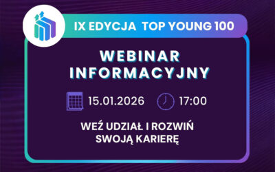 Rekrutacja do IX edycji Top Young 100. Webinar informacyjny