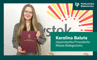 Karolina Baluta została stypendystką Prezydenta Miasta Białegostoku