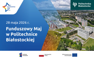 Funduszowy Maj na Politechnice Białostockiej
