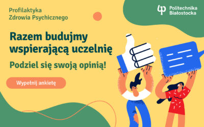 Razem budujmy wspierającą uczelnię! Ankieta dot. profilaktyki zdrowia psychicznego