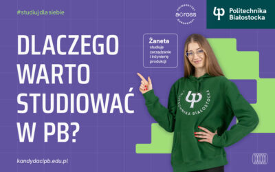 Dlaczego warto wybrać studia w Politechnice Białostockiej? Droga do kariery i pasji