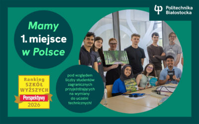 Perspektywy 2026. Ranking uczelni. Politechnika Białostocka pierwsza we wskaźniku wymiana studencka – studenci przyjeżdżający do uczelni technicznych