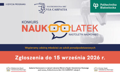 Konkurs NAUKOLATEK: 8 000 zł dla uczniów na badania i wsparcie naukowców Politechniki Białostockiej!