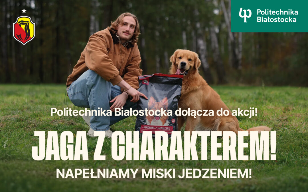 Politechnika Białostocka dołącza do akcji Jaga z charakterem – napełniamy miski jedzeniem!